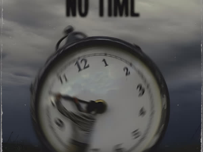 No Time (Single)