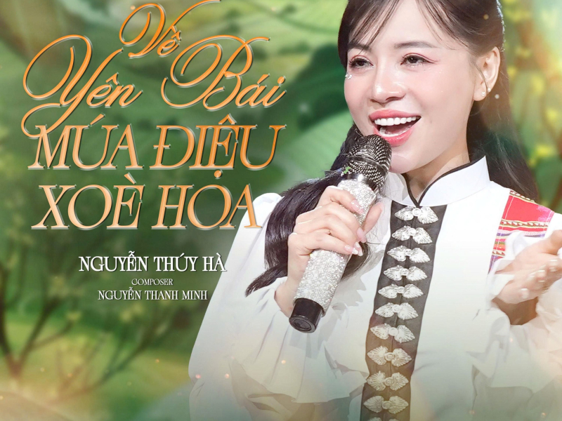Về Yên Bái Múa Điệu Xòe Hoa (Single)