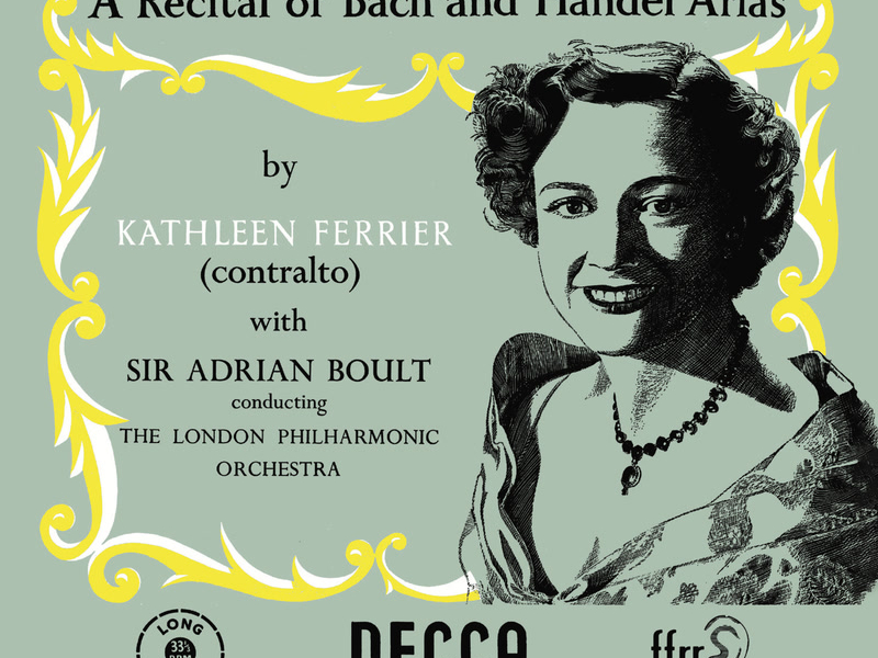 J.S. Bach & Handel Arias [1953 Recording] (Adrian Boult – The Decca Legacy II, Vol. 5)