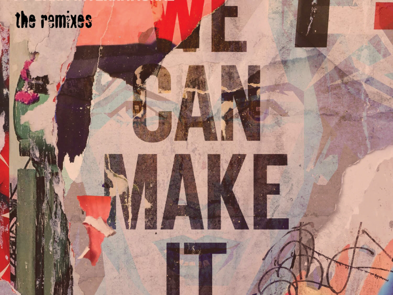 We Can  Make It (The Remixes)