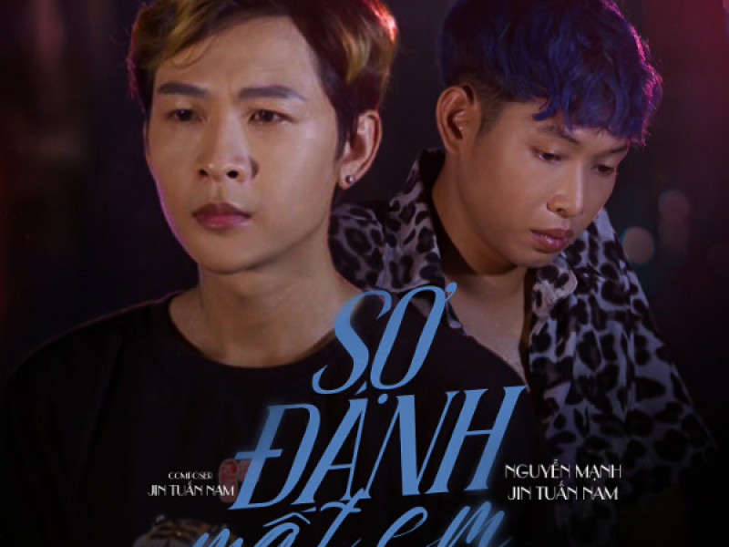 Sợ Đánh Mất Em (Single)