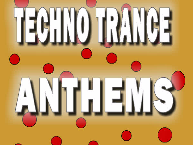 Techno Trance Anthems Party Rock (Special Edition)