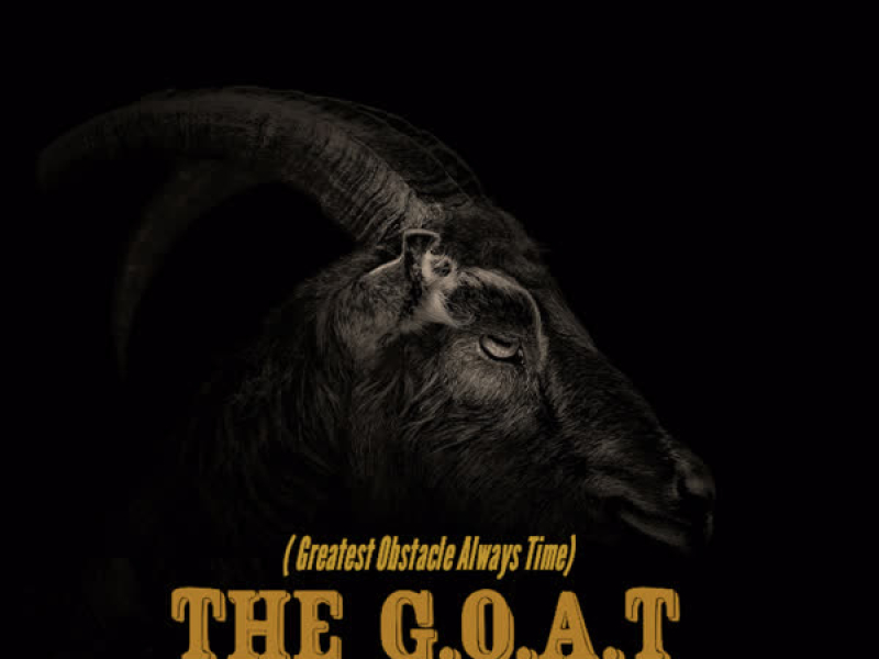 The G.O.A.T (Greatest Obstacle Always Time) (EP)