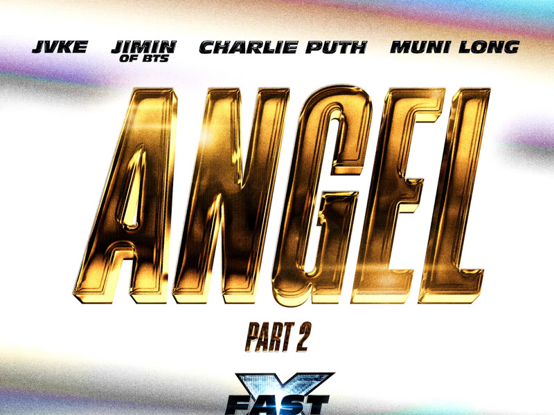 Angel Pt. 2 (feat. Jimin of BTS, Charlie Puth and Muni Long / FAST X Soundtrack) (Single)