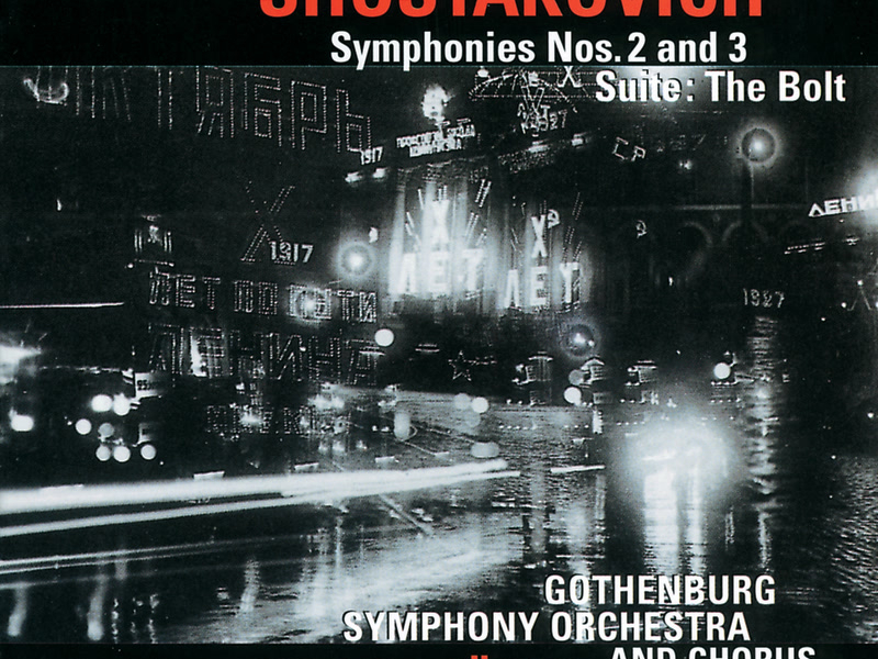 Shostakovich: Symphonies Nos. 2 & 3; The Bolt
