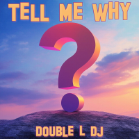 Tell Me Why (Single)