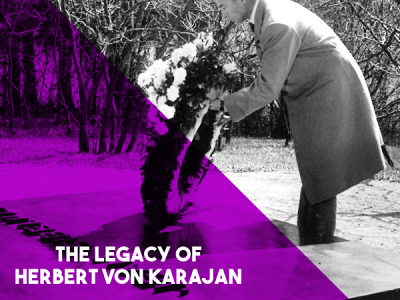 The Legacy of Herbert Von Karajan