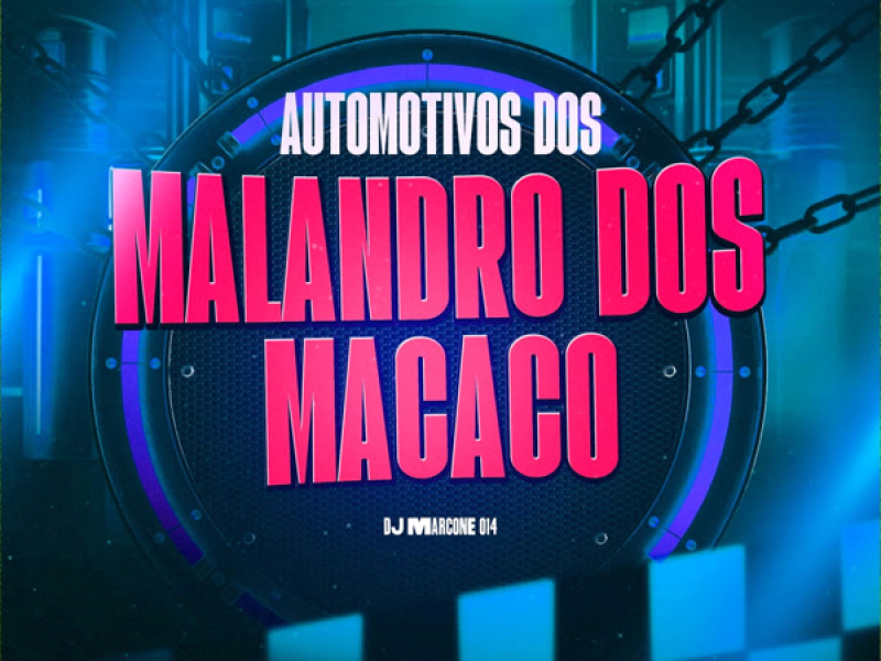 Automotivo Dos Malandro Dos Macaco (Single)