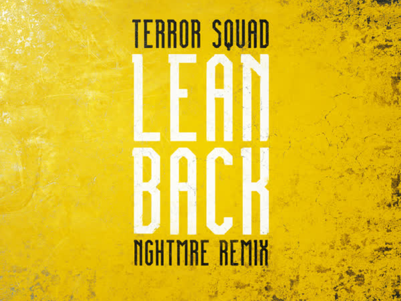 Lean Back (NGHTMRE Remix) (Single)