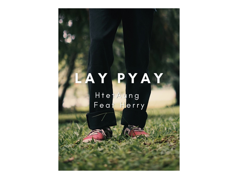 Lay Pyay (Single)