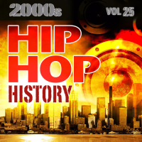 Hip Hop History Vol.25 - 2000s