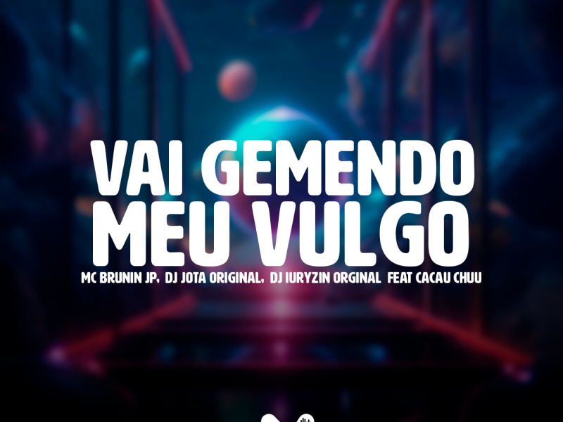 VAI GEMENDO MEU VULGO (Single)