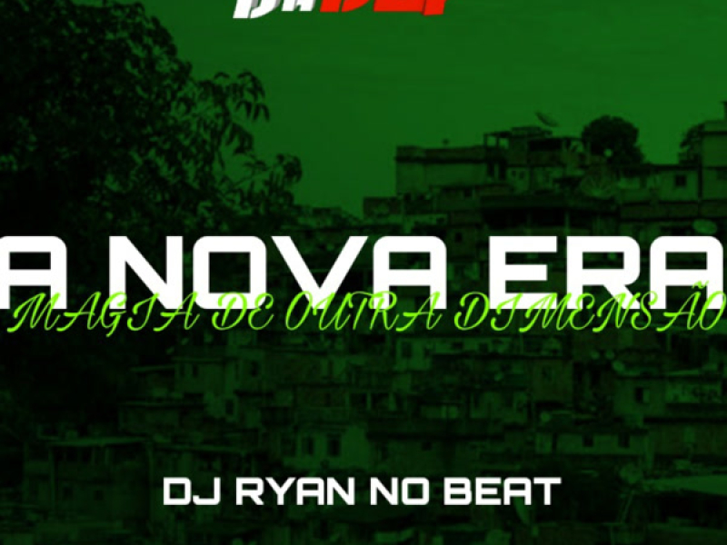 A NOVA ERA  MAGIA DE OUTRA DIMENSÃO (Single)