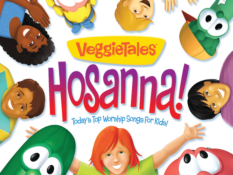 Hosanna! Today's Top Worship Songs For Kids