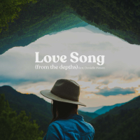Love Song (from the Depths) (Single)