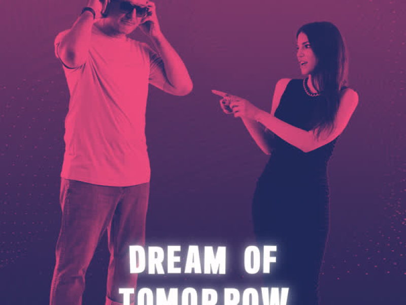 Dream Of Tomorrow (Single)