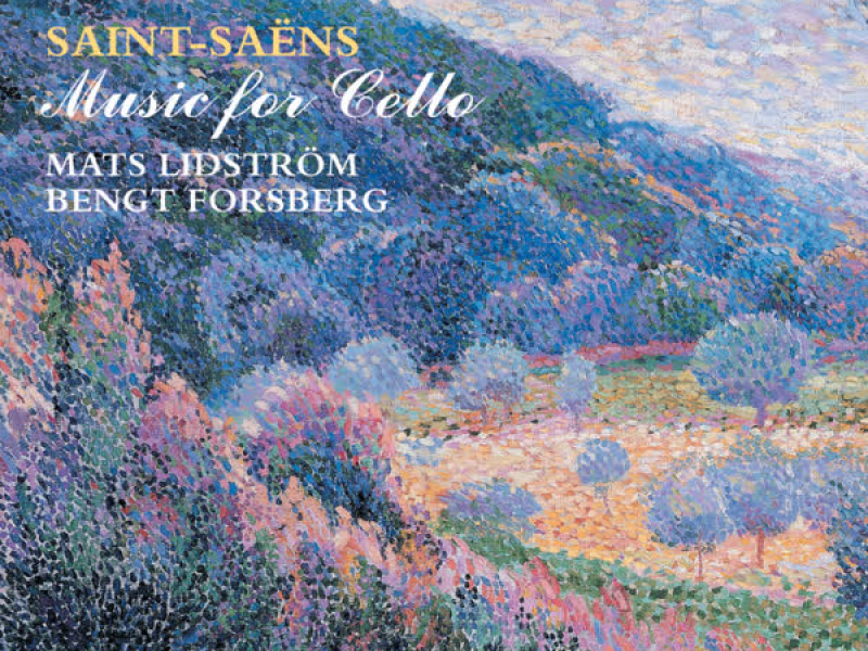 Saint-Saëns: Cello Sonatas Nos. 1 & 2 etc.