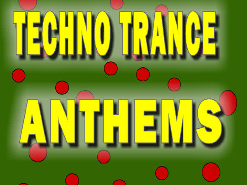 Techno Trance Anthems Dance Place (Special Edition)