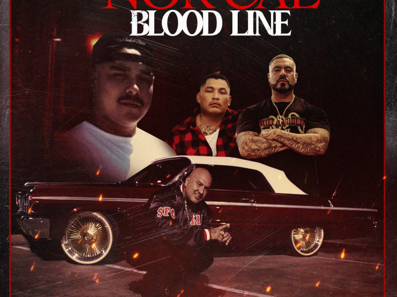 Nor Cal Blood Line (feat. Dee Cisneros, Big Tone & Goldtoes)