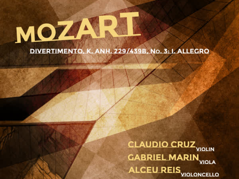 Divertimento, K. Anh. 229/439b, No. 3: I. Allegro (Arr. for Violin, Viola and Cello by Claudio Cruz) (Single)