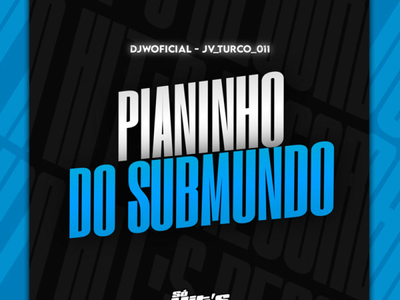 Pianinho do Submundo (Single)