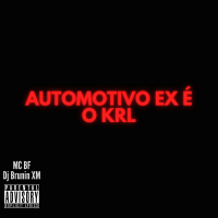 Automotivo Ex é o Krl (Single)