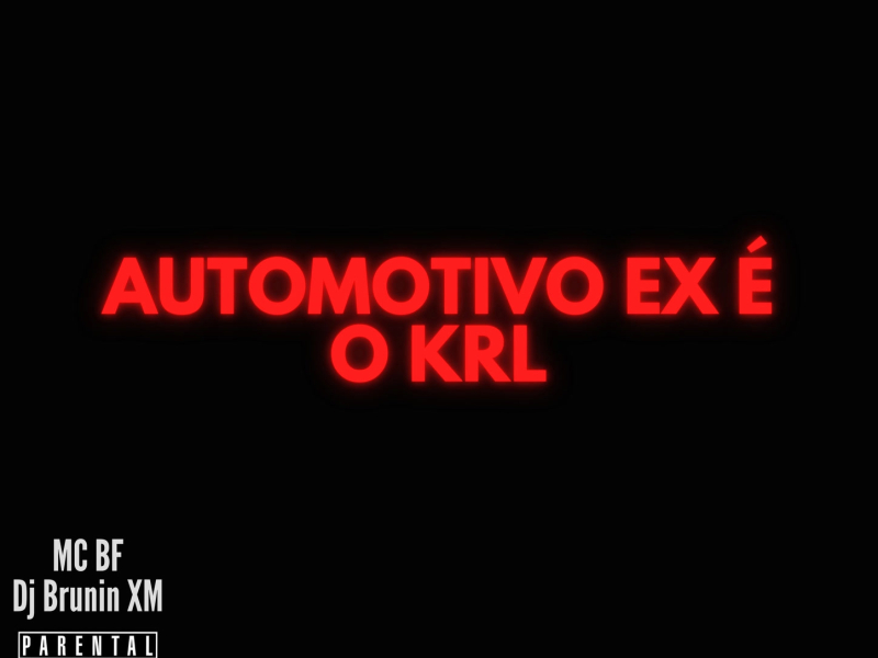 Automotivo Ex é o Krl (Single)