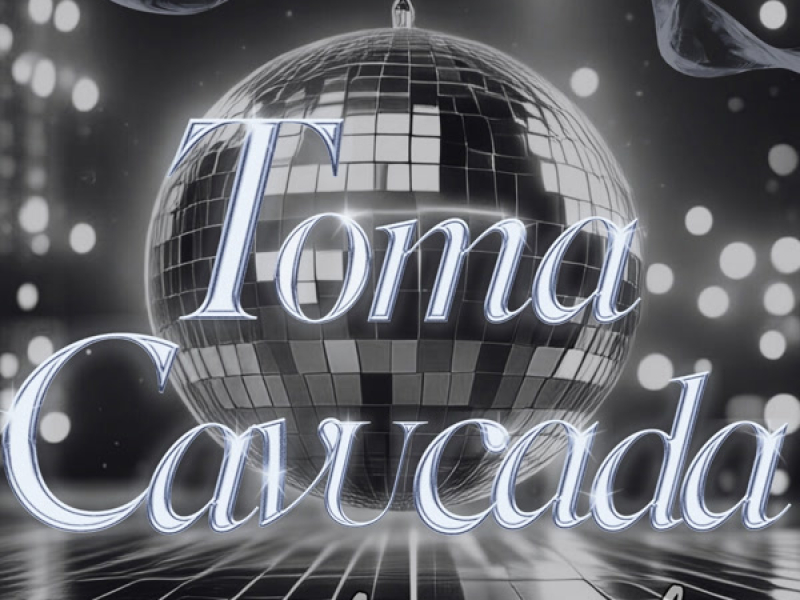 Toma Cavucada (Single)