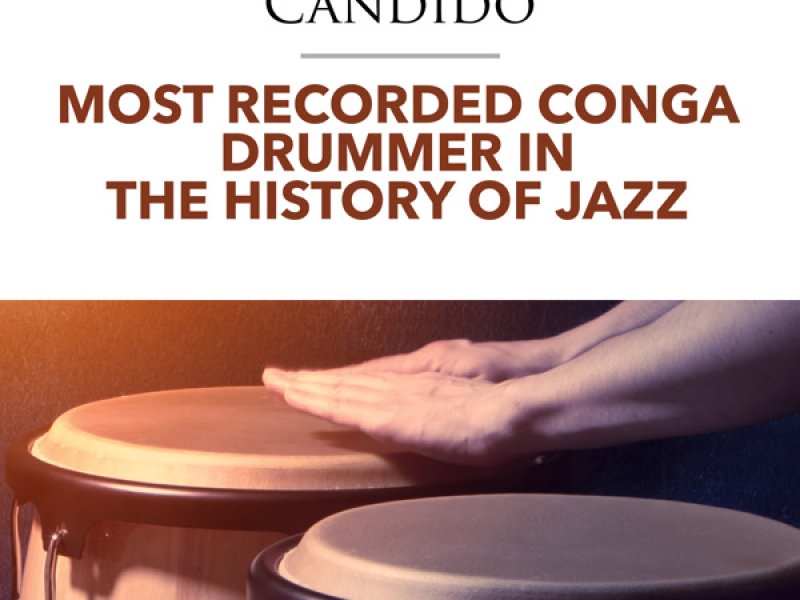 Most Recorded Conga Drummer in the History of Jazz