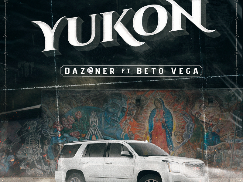 Yukon (feat. Beto Vega)