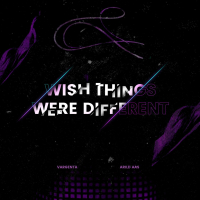 Wish Things Were Different (Single)