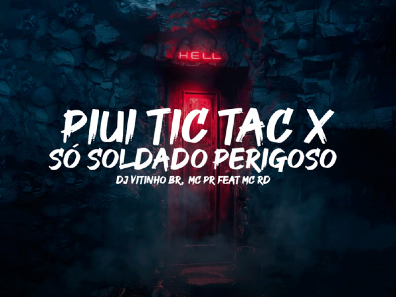 PIUI TIC TAC X SÓ SOLDADO PERIGOSO (Single)