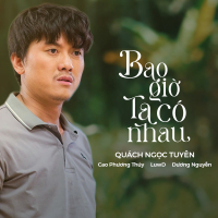 Bao Giờ Ta Có Nhau (Single)