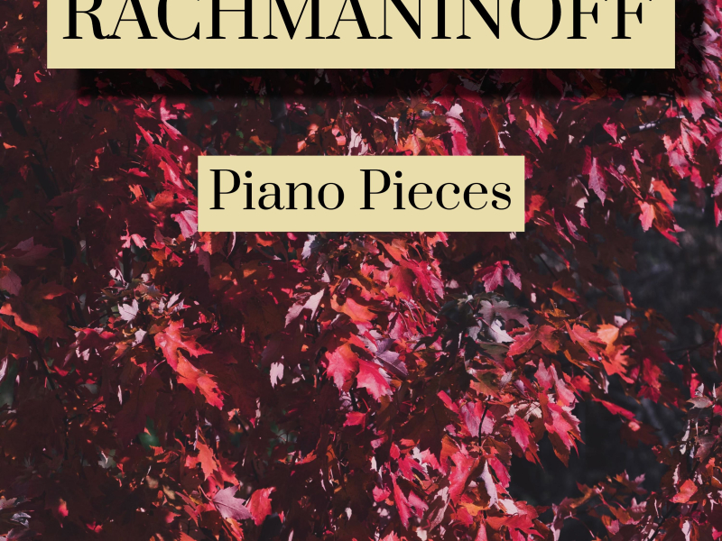 Rachmaninoff - Piano Pieces