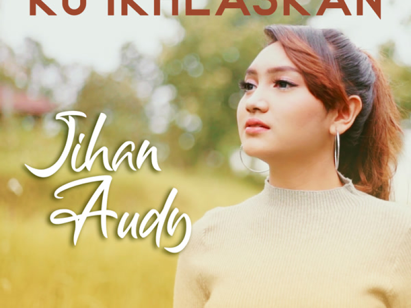Ku Ikhlaskan (Single)
