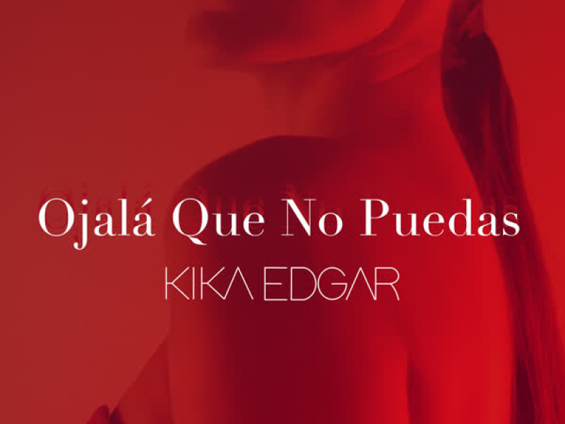 Ojalá Que No Puedas (Versíon Pop) (Single)