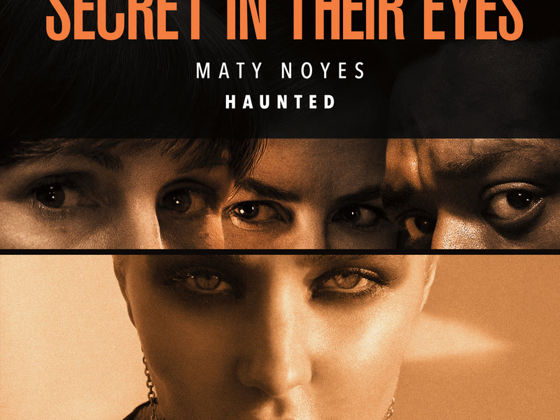 Haunted (From ‘Secret In Their Eyes’) (Single)