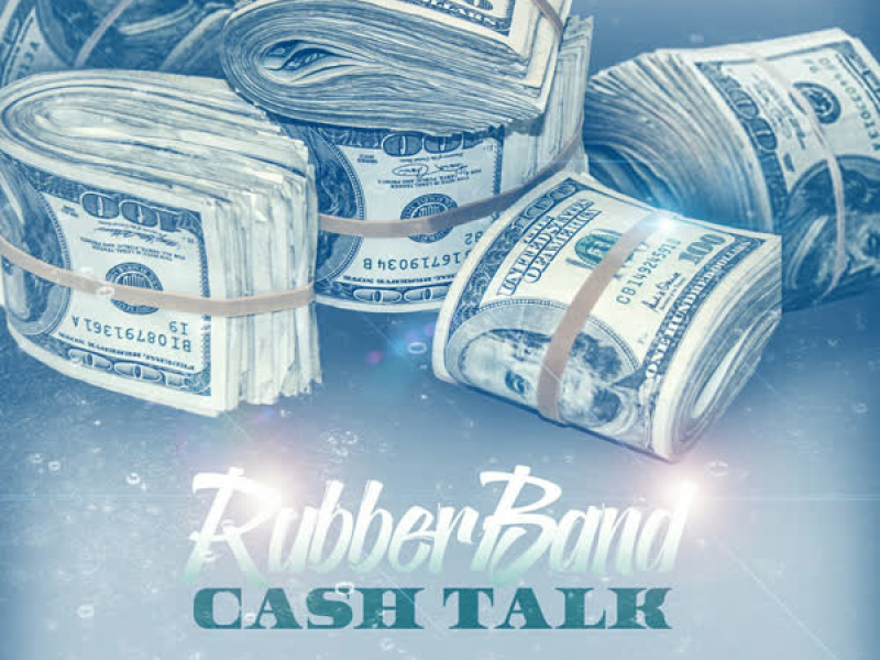 Rubberband Cash Talk (Single)