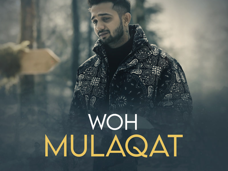 Woh Mulaqat (Single)