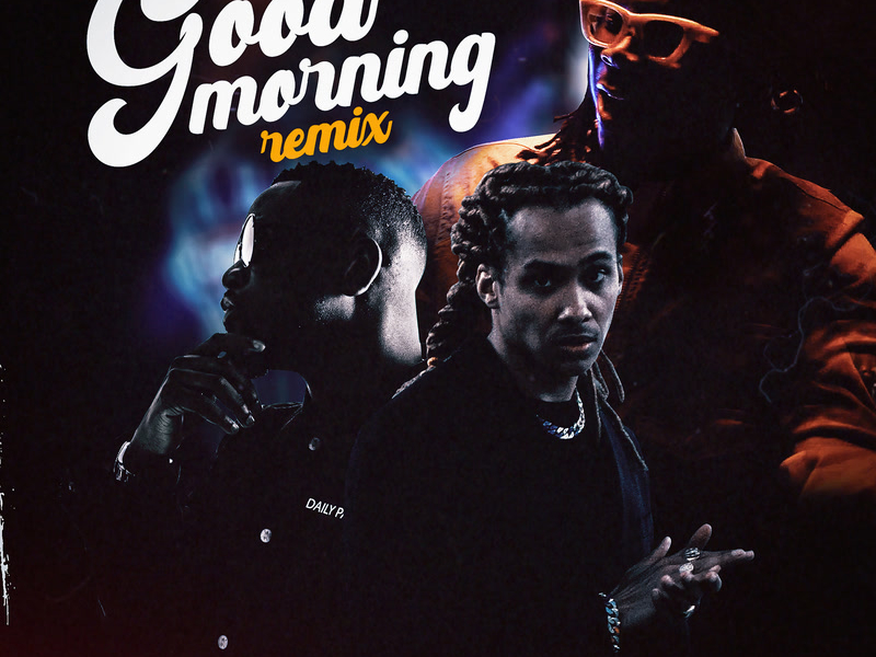 Good Morning (Remix) (Single)