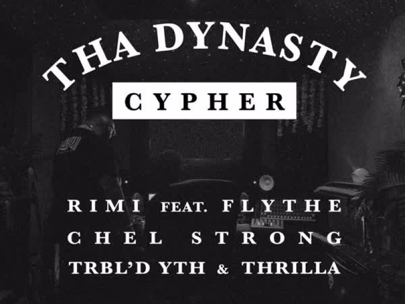 Tha Dynasty (Cypher) (Single)