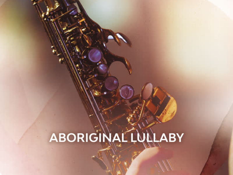 Aboriginal Lullaby (Single)