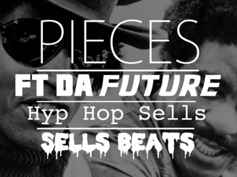 Pieces (feat. Hyp-Hop Sells)