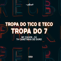 Tropa do tico e teco tropa do 7 (Single)