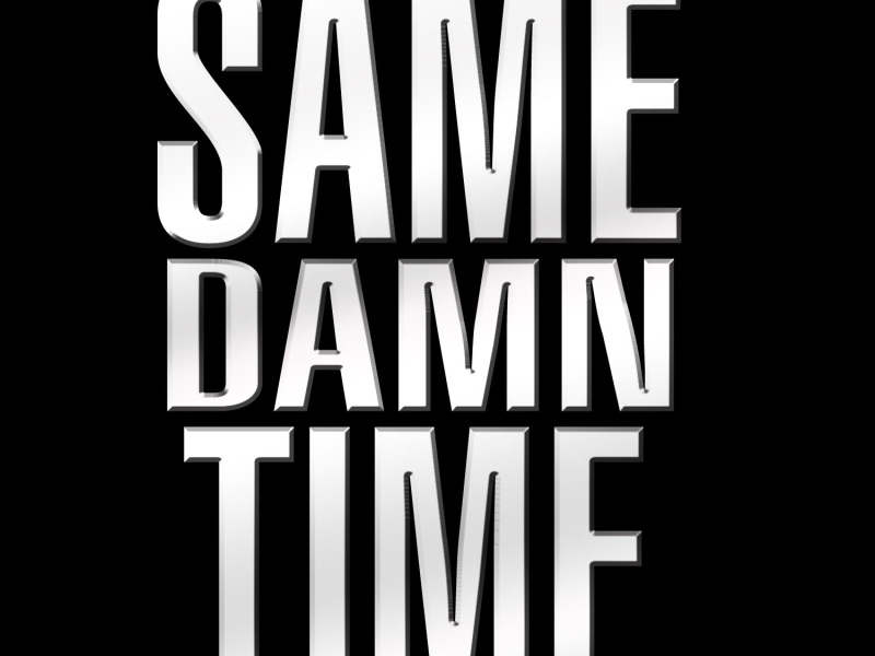 Same Damn Time - Single