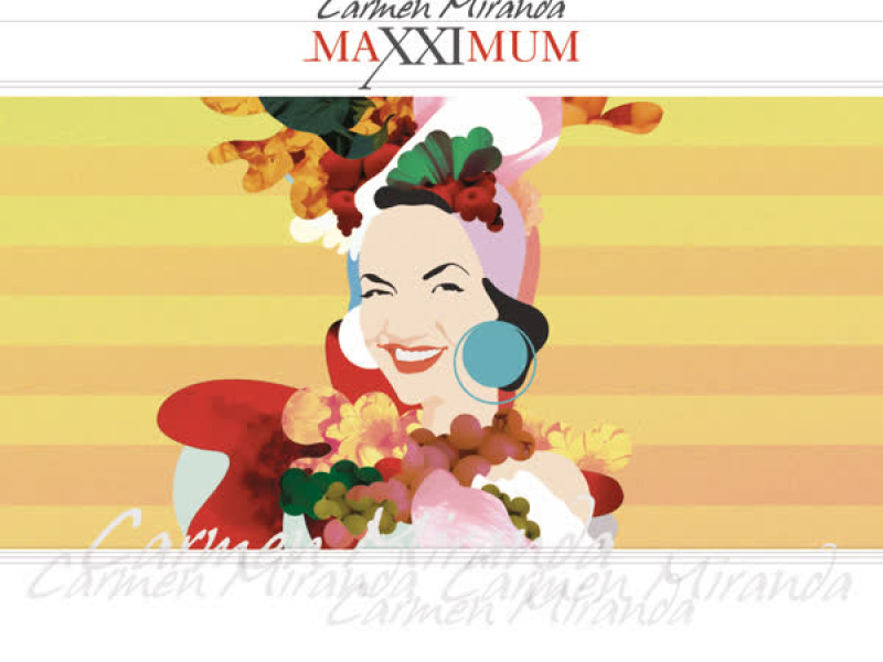 Maxximum - Carmen Miranda