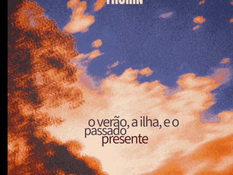 o verão, a ilha, e o passado presente (EP)