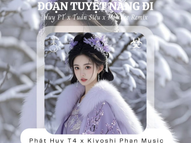 Đoạn Tuyệt Nàng Đi (Huy PT x Tuấn Siêu x Mimilee Remix) (Single)