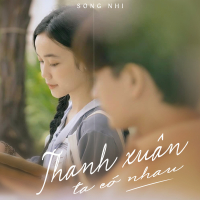 Thanh Xuân Ta Có Nhau (Single)
