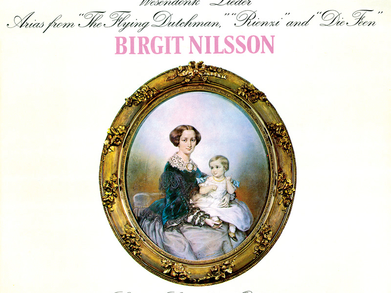 Wagner: Wesendonck Lieder; Arias from Der fliegende Holländer, Rienzi & Die Feen